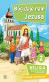 Okładka książki: Bóg daje nam Jezusa. Poradnik metodyczny kl. 2 SP