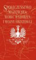 Okładka książki: Społeczeństwo Mazowsza wobec wydarzeń I wojny światowej