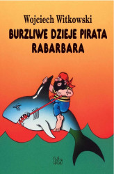 Okładka: Burzliwe dzieje pirata Rabarbara