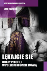 Okładka: Lękajcie się. Ofiary pedofilii w polskim Kościele mówią