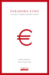Okładka: Paradoks euro Jak wyjść z pułapki wspólnej waluty?