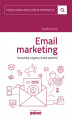Okładka książki: E-mail marketing. Komunikuj, angażuj, buduj lojalność