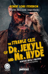 Okładka: The Strange Case of Dr. Jekyll and Mr. Hyde. Doktor Jekyll i Pan Hyde w wersji do nauki angielskiego