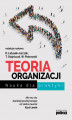 Okładka książki: Teoria organizacji. Nauka dla praktyki