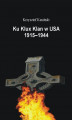 Okładka książki: Ku Klux Klan w USA 1915-1944