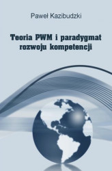 Okładka: Teoria PWM i paradygmat rozwoju kompetencji