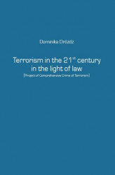 Okładka: Terrorism in the 21st century in the light of law