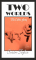Okładka książki: Two Worlds. Tom I. Dla ciebie płonę