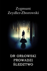 Okładka: Dr Orłowski prowadzi śledztwo