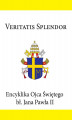 Okładka książki: Encyklika Ojca Świętego Jana Pawła II VERITATIS SPLENDOR