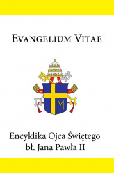 Okładka: Encyklika Ojca Świętego Jana Pawła II EVANGELIUM VITAE