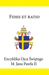Okładka: Encyklika Ojca Świętego Jana Pawła II FIDES ET RATIO