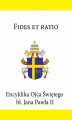 Okładka książki: Encyklika Ojca Świętego Jana Pawła II FIDES ET RATIO