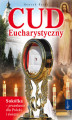 Okładka książki: Cud Eucharystyczny. Sokółka - przesłanie dla Polski i świata
