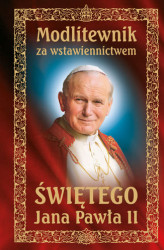 Okładka: Modlitewnik za wstawiennictwem Świętego Jana Pawła II