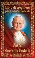 Okładka książki: Libro di preghiere per l'intercessione di san Giovanni Paolo II