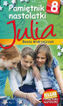 Okładka książki: Pamiętnik nastolatki 8. Julia