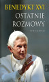 Okładka książki: Benedykt XVI. Ostatnie rozmowy