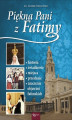 Okładka książki: Piękna Pani z Fatimy