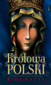 Okładka książki: Królowa Polski. Biografia