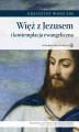 Okładka książki: Więź z Jezusem i kontemplacja ewangeliczna