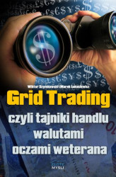 Okładka: Grid Trading. czyli tajniki handlu walutami oczami weterana