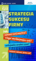 Okładka książki: Strategia sukcesu firmy