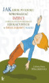 Okładka książki: Jak krok po kroku wprowadzać dzieci o specjalnych potrzebach edukacyjnych w świat zabawy i nauki