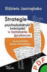 Okładka: Strategie psychodydaktyki twórczości w kształceniu językowym
