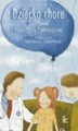 Okładka książki: Dziecko chore Zagadnienia biopsychiczne i pedagogiczne