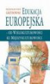 Okładka książki: Edukacja europejska - od wielokulturowości do międzykulturowości