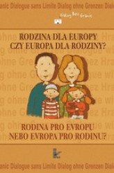 Okładka: Rodzina dla Europy czy Europa dla rodziny?