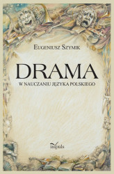 Okładka: Drama w nauczaniu języka polskiego