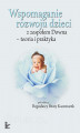 Okładka książki: Wspomaganie rozwoju dzieci z zespołem Downa