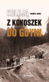 Okładka książki: Koleją z Kokoszek do Gdyni