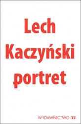 Okładka: Lech Kaczyński portret