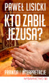 Okładka książki: Kto zabił Jezusa?