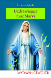 Okładka: Uzdrawiająca moc Maryi
