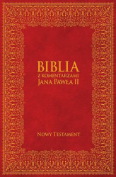 Okładka: Biblia z Komentarzami Jana Pawła II. Nowy Testament
