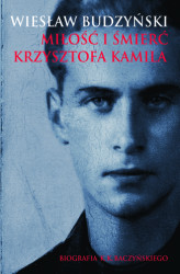Okładka: Miłość i śmierć Krzysztofa Kamila