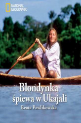 Okładka: Blondynka śpiewa w Ukajali