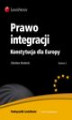 Okładka książki: Prawo integracji. Konstytucja dla Europy