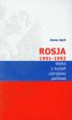 Okładka książki: Rosja 1991-1993 Walka o kształt ustrojowy państwa