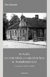 Okładka: Szkoła rzemieślniczo-niedzielna w Sandomierzu w latach 1839-1906