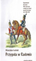 Okładka książki: Przygoda w Radomiu, Opowiadania imć pana Wita Narwoja, rotmistrza konnej gwardii koronnej