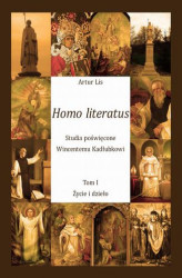 Okładka: Homo literatus. Studia poświęcone Wincentemu Kadłubkowi. Tom I - Życie i dzieło