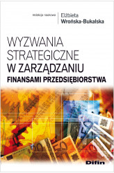Okładka: Wyzwania strategiczne w zarządzaniu finansami przedsiębiorstwa