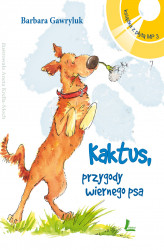 Okładka: Kaktus - przygody wiernego psa + Audiobook MP3