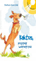 Okładka książki: Kaktus - przygody wiernego psa + Audiobook MP3