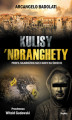 Okładka książki: Kulisy ‘Ndranghety. Profil najgroźniejszej mafii na świecie